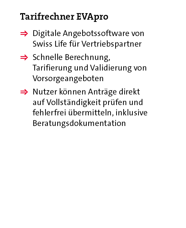 Tarifrechner EVApro = Digitale Angebotssoftware von Swiss Life f r Vertriebspartner =  Schnelle Berechnung, Tarifier...