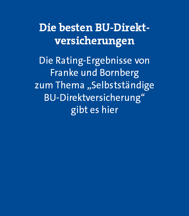 Die besten BU Direktversicherungen Die Rating Ergebnisse von Franke und Bornberg zum Thema „Selbstst ndige BU Direktv...