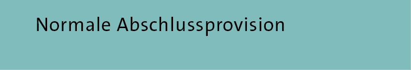 Normale Abschlussprovisio